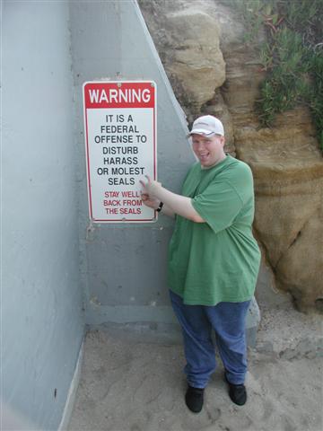 The sign says don't molest the seals. Hah!